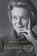 Kniha: Elisabeth Elliot (Lucy S. R. Austen). Crossway Books, 2023 Kniha: Elisabeth Elliot (Lucy S. R. Austen). Crossway Books, 2023