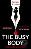 Kniha: The Busy Body (Kemper Donovan). Constable, 2024 Kniha: The Busy Body (Kemper Donovan). Constable, 2024