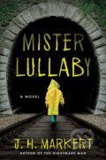Kniha: Mister Lullaby (J. H. Markert). , 2024 Kniha: Mister Lullaby (J. H. Markert). , 2024
