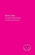 Kniha: Keats's Odes (Anahid Nersessian). University of Chicago, 2021 Kniha: Keats's Odes (Anahid Nersessian). University of Chicago, 2021
