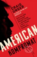 Kniha: American Kompromat (Craig Unger). Scribe Publications, 2021 Kniha: American Kompromat (Craig Unger). Scribe Publications, 2021