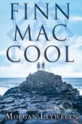 Kniha: Finn Mac Cool (Morgan Llywelyn). Forge, 2021 Kniha: Finn Mac Cool (Morgan Llywelyn). Forge, 2021