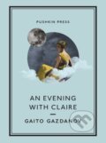 Kniha: An Evening with Claire (Gaito Gazdanov). Pushkin Press, 2021 Kniha: An Evening with Claire (Gaito Gazdanov). Pushkin Press, 2021