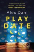 Kniha: Playdate (Alex Dahl). Head of Zeus, 2021 Kniha: Playdate (Alex Dahl). Head of Zeus, 2021