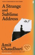 Kniha: A Strange and Sublime Address (Amit Chaudhuri). Faber and Faber, 2022 Kniha: A Strange and Sublime Address (Amit Chaudhuri). Faber and Faber, 2022