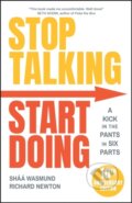 Kniha: Stop Talking, Start Doing (Richard Newton a Shaa Wasmund). Capstone, 2022 Kniha: Stop Talking, Start Doing (Richard Newton a Shaa Wasmund). Capstone, 2022