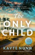 Kniha: The Only Child (Kayte Nunn). Orion, 2023 Kniha: The Only Child (Kayte Nunn). Orion, 2023