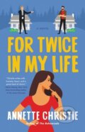 Kniha: For Twice In My Life (Annette Christie). Back Bay Books, 2023 Kniha: For Twice In My Life (Annette Christie). Back Bay Books, 2023