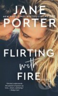Kniha: Flirting with Fire (Jane Porter). , 2023 Kniha: Flirting with Fire (Jane Porter). , 2023