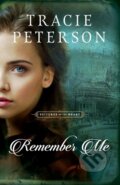 Kniha: Remember Me (Tracie Peterson). , 2023 Kniha: Remember Me (Tracie Peterson). , 2023