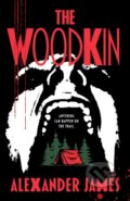 Kniha: The Woodkin (Alexander James). , 2023 Kniha: The Woodkin (Alexander James). , 2023
