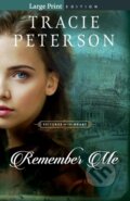 Kniha: Remember Me (Tracie Peterson). , 2023 Kniha: Remember Me (Tracie Peterson). , 2023