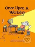 Kniha: Once Upon a Workday (Elizabeth Pich a Jonathan Kunz). Andrews McMeel, 2024 Kniha: Once Upon a Workday (Elizabeth Pich a Jonathan Kunz). Andrews McMeel, 2024