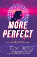 Kniha: More Perfect (Temi Oh). Simon & Schuster, 2024 Kniha: More Perfect (Temi Oh). Simon & Schuster, 2024