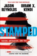 Kniha: Stamped: Racism, Antiracism, and You (Ibram Kendi, Ibram X Kendi a Jason Reynolds). , 2025 Kniha: Stamped: Racism, Antiracism, and You (Ibram Kendi, Ibram X Kendi a Jason Reynolds). , 2025
