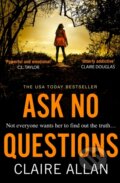 Kniha: Ask No Questions (Claire Allan). Avon, 2021 Kniha: Ask No Questions (Claire Allan). Avon, 2021