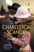 Kniha: The Charleston Scandal (Pamela Hart). Piatkus, 2021 Kniha: The Charleston Scandal (Pamela Hart). Piatkus, 2021