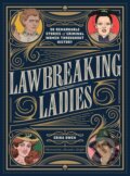 Kniha: Lawbreaking Ladies (Erika Owen). Simon Element, 2021 Kniha: Lawbreaking Ladies (Erika Owen). Simon Element, 2021