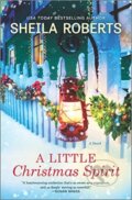 Kniha: LITTLE CHRISTMAS SPIRIT (Sheila Roberts). , 2021 Kniha: LITTLE CHRISTMAS SPIRIT (Sheila Roberts). , 2021