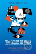 Kniha: The Faceless Old Woman Who Secretly Lives in Your Home: A Welcome to Night Vale Novel (Jeffrey Cranor a Joseph Fink). Orbit, 2021 Kniha: The Faceless Old Woman Who Secretly Lives in Your Home: A Welcome to Night Vale Novel (Jeffrey Cranor a Joseph Fink). Orbit, 2021