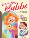 Kniha: Brand-New Bubbe (Ariel Landy a Sarah Aronson). , 2022 Kniha: Brand-New Bubbe (Ariel Landy a Sarah Aronson). , 2022
