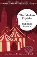 Kniha: The Fabulous Clipjoint (Frederic Brown). Penzler, 2022 Kniha: The Fabulous Clipjoint (Frederic Brown). Penzler, 2022