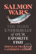 Kniha: Salmon Wars (Catherine Collins a Douglas Frantz). St. Martin´s Press, 2022 Kniha: Salmon Wars (Catherine Collins a Douglas Frantz). St. Martin´s Press, 2022