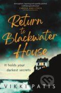 Kniha: Return to Blackwater House (Vikki Patis). Hodder and Stoughton, 2022 Kniha: Return to Blackwater House (Vikki Patis). Hodder and Stoughton, 2022