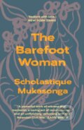 Kniha: The Barefoot Woman (Scholastique Mukasonga). Daunt Books, 2022 Kniha: The Barefoot Woman (Scholastique Mukasonga). Daunt Books, 2022