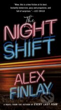 Kniha: The Night Shift (Alex Finlay). Minotaur Books, 2022 Kniha: The Night Shift (Alex Finlay). Minotaur Books, 2022
