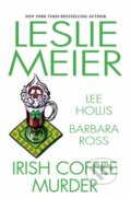 Kniha: Irish Coffee Murder (Barbara Ross, Lee Hollis a Leslie Meier). , 2023 Kniha: Irish Coffee Murder (Barbara Ross, Lee Hollis a Leslie Meier). , 2023