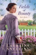 Kniha: Fields of Bounty (Lauraine Snelling). , 2023 Kniha: Fields of Bounty (Lauraine Snelling). , 2023