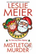 Kniha: Mistletoe Murder (Leslie Meier). Kensington Publishing Corporation, 2024 Kniha: Mistletoe Murder (Leslie Meier). Kensington Publishing Corporation, 2024