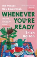 Kniha: Whenever You're Ready (Trish Bolton). Allen and Unwin, 2024 Kniha: Whenever You're Ready (Trish Bolton). Allen and Unwin, 2024