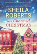 Kniha: ONE CHARMED CHRISTMAS (Sheila Roberts). , 2021 Kniha: ONE CHARMED CHRISTMAS (Sheila Roberts). , 2021