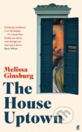 Kniha: The House Uptown (Melissa Ginsburg). Faber and Faber, 2021 Kniha: The House Uptown (Melissa Ginsburg). Faber and Faber, 2021
