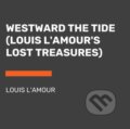 Kniha: Westward the Tide (Louis L'amour). , 2022 Kniha: Westward the Tide (Louis L'amour). , 2022