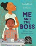 Kniha: Me and the Boss (April Harrison a Michelle Edwards). Random House, 2022 Kniha: Me and the Boss (April Harrison a Michelle Edwards). Random House, 2022