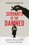 Kniha: Servants of the Damned (David Enrich). Scribe Publications, 2022 Kniha: Servants of the Damned (David Enrich). Scribe Publications, 2022