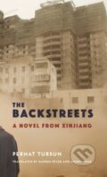 Kniha: The Backstreets (Perhat Tursun). Columbia University Press, 2022 Kniha: The Backstreets (Perhat Tursun). Columbia University Press, 2022