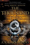 Kniha: The Thousand Eyes (A. K. Larkwood). Tor, 2023 Kniha: The Thousand Eyes (A. K. Larkwood). Tor, 2023