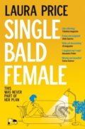 Kniha: Single Bald Female (Laura Price). Pan Books, 2023 Kniha: Single Bald Female (Laura Price). Pan Books, 2023