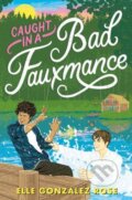 Kniha: Caught in a Bad Fauxmance (Elle Gonzalez Rose). Joy Revolution, 2023 Kniha: Caught in a Bad Fauxmance (Elle Gonzalez Rose). Joy Revolution, 2023
