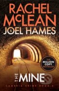 Kniha: The Mine (Joel Hames a Rachel McLean). , 2024 Kniha: The Mine (Joel Hames a Rachel McLean). , 2024