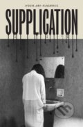 Kniha: Supplication (Nour Abi-Nakhoul). Influx Press, 2024 Kniha: Supplication (Nour Abi-Nakhoul). Influx Press, 2024