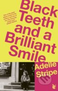 Kniha: Black Teeth and a Brilliant Smile, 2025 Kniha: Black Teeth and a Brilliant Smile, 2025