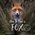 Kniha: How to Find a Fox (Kate Gardner). , 2021 Kniha: How to Find a Fox (Kate Gardner). , 2021