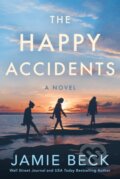 Kniha: The Happy Accidents (Jamie Beck). , 2021 Kniha: The Happy Accidents (Jamie Beck). , 2021