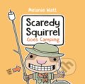 Kniha: Scaredy Squirrel Goes Camping (Melanie Watt). Tundra, 2021 Kniha: Scaredy Squirrel Goes Camping (Melanie Watt). Tundra, 2021