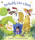 Kniha: No Buddy Like a Book (Allan Wolf). Walker books, 2021 Kniha: No Buddy Like a Book (Allan Wolf). Walker books, 2021